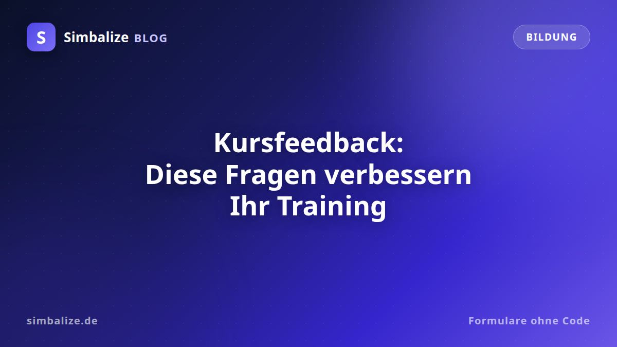 Kursfeedback: Diese Fragen verbessern Ihr Training